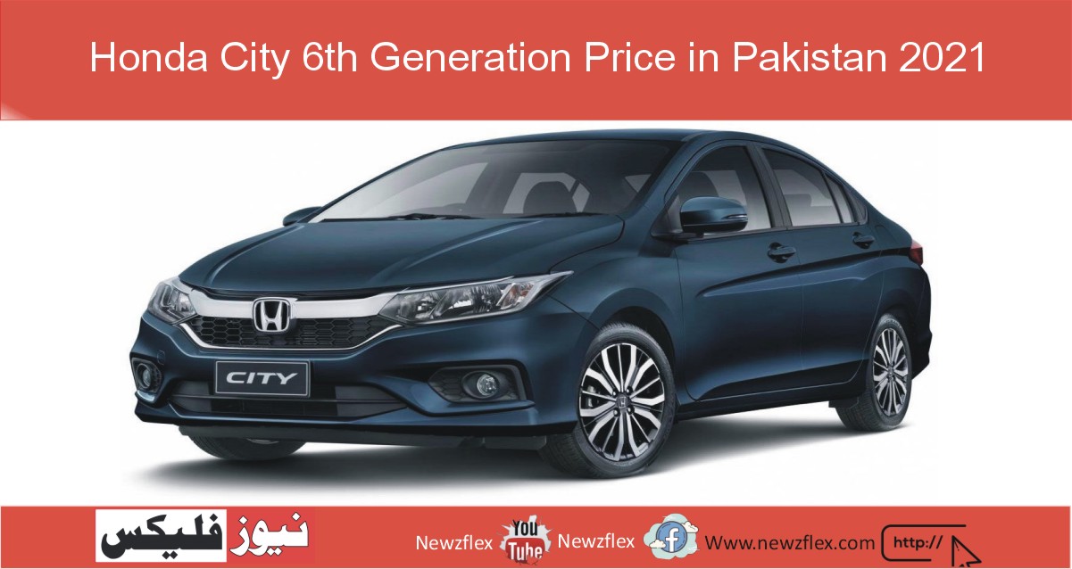 Honda City 6th Generation Price in Pakistan 2021 – Specs & Features