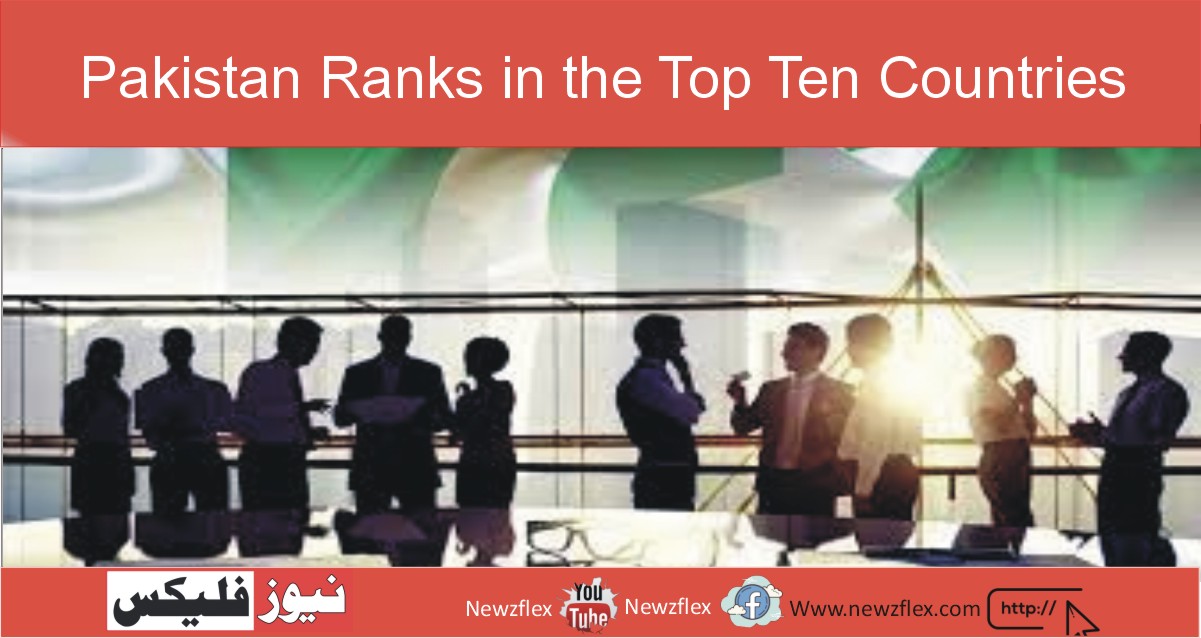 According to a report, Pakistan ranks in the top ten countries in terms of business environment