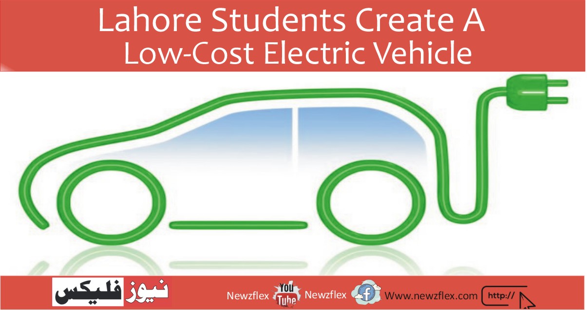 Lahore Students Create A Low-Cost Electric Vehicle