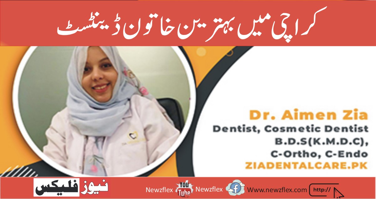 BEST FEMALE DENTIST IN KARACHI