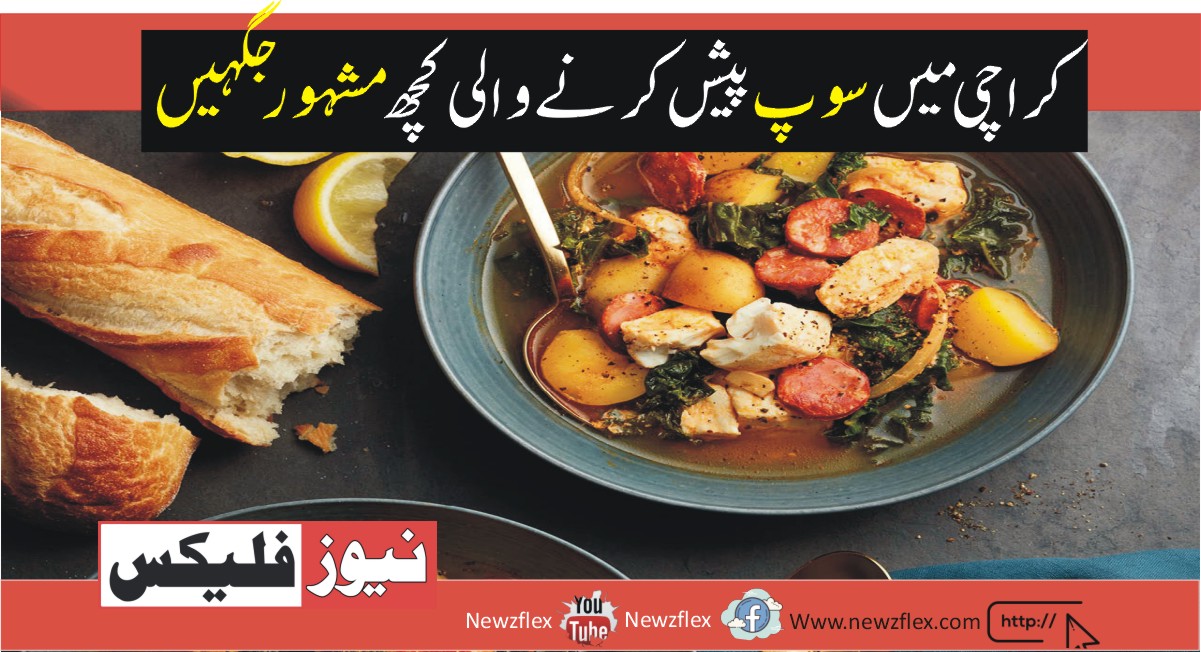 Some Popular Eateries Serving You Soups in Karachi